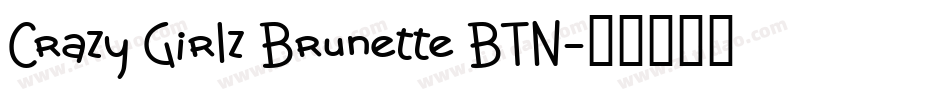 Crazy Girlz Brunette BTN字体转换